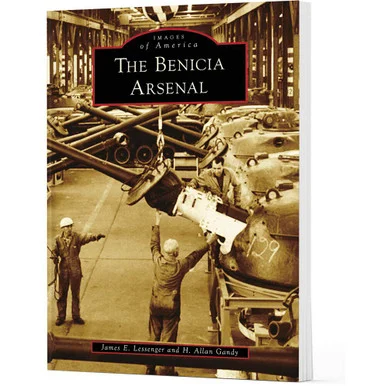 The Benicia Arsenal - Arcadia Publishing