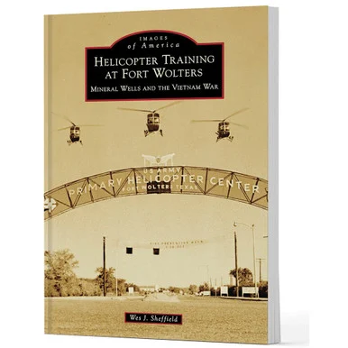 Helicopter Training at Fort Wolters IMAGES OF AMERICA (9781467161473) - Arcadia Publishing