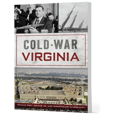 Cold War Virginia THE HISTORY PRESS (9781467156653)