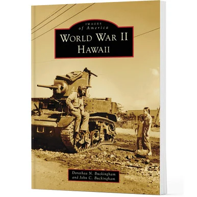 World War II Hawaii Images of America (9781467161770) - Arcadia Publishing