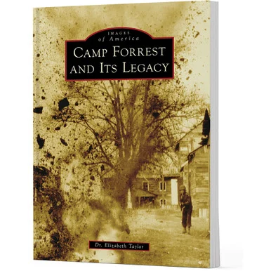 Camp Forrest and Its Legacy Arcadia Images of America (9781467162531) - Arcadia Publishing