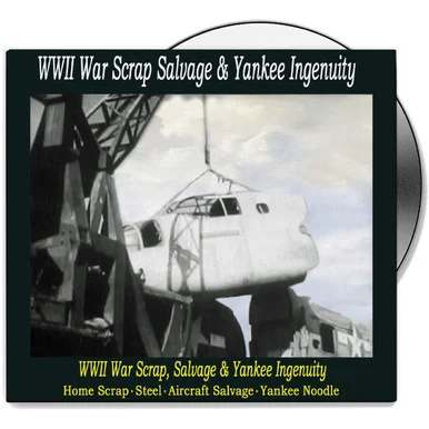 War Scrap Salvage and Yankee Ingenuity - DVD Campbell Films (CFDVD0067)