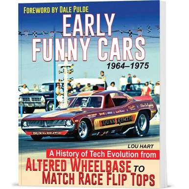 EARLY FUNNY CARS: GAS ALTEREDS TO MATCH RACE FLIP TOPS 1964-