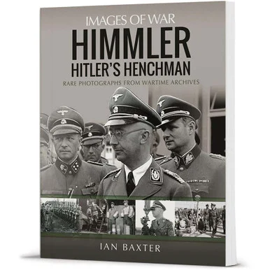 Himmler Images of War - Pen & Sword