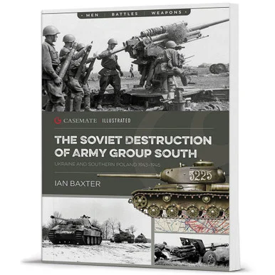 SOVIET DESTRUCTION OF ARMY GROUP SOUTH - Casemate