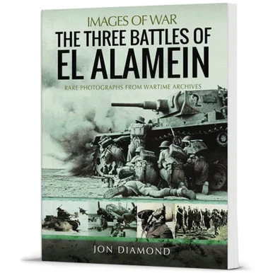 The Three Battles of El Alamein - Pen & Sword