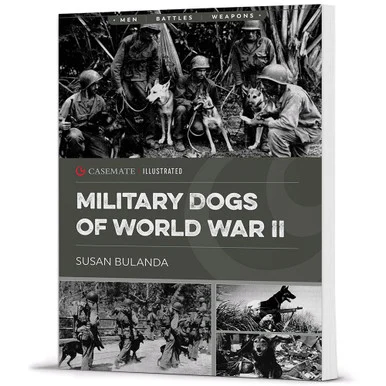 Military Dogs of World War II Casemate Illustrated