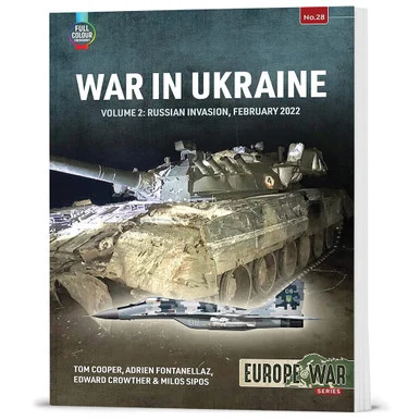 War in Ukraine - Volume 2: Russian Invasion, February 2022