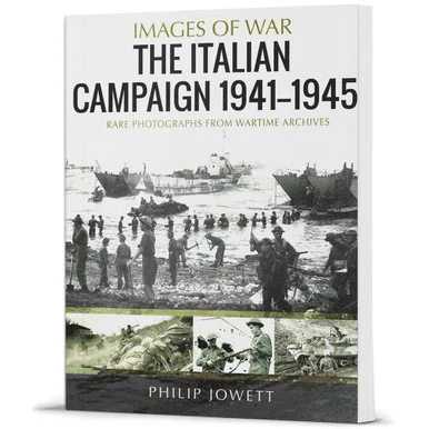 The Italian Campaign, 1943-1945 Images of War