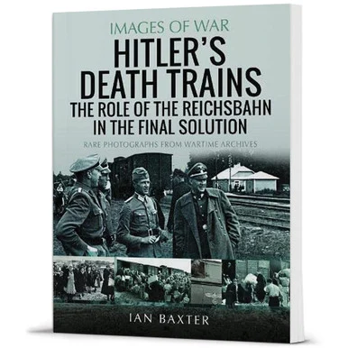 Hitler's Death Trains - Pen & Sword