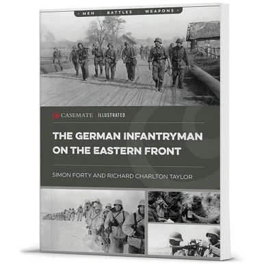 The German Infantryman on the Eastern Front Casemate Illustrated