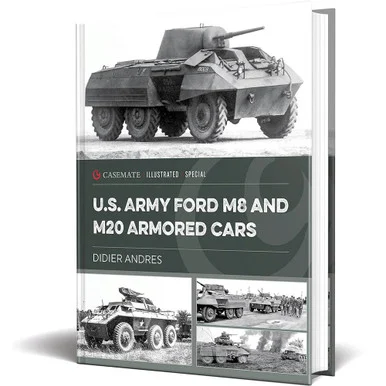 U.S. Army Ford M8 and M20 Armored Cars Casemate Illustrated Special