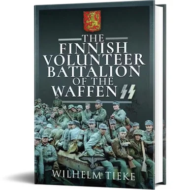 The Finnish Volunteer Battalion of the Waffen SS - Pen & Sword