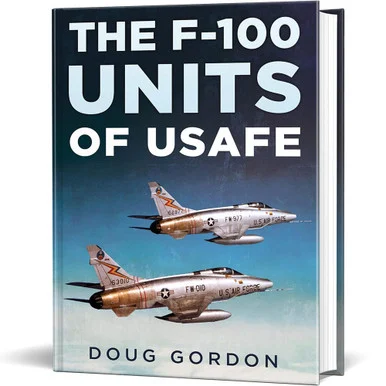 The F-100 Units of USAFE Casemate -Fonthill Media (9781781559109)
