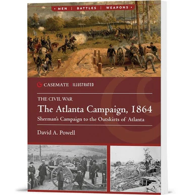 The Atlanta Campaign, 1864: Sherman's Campaign Casemate Illustrated (9781636242897)