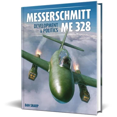 Messerschmitt Me 328 Development & Politics TEMPEST (9781911704201)
