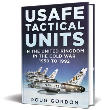USAFE Tactical Units in the United Kingdom in the Cold War Fonthill Media (9781781558607)