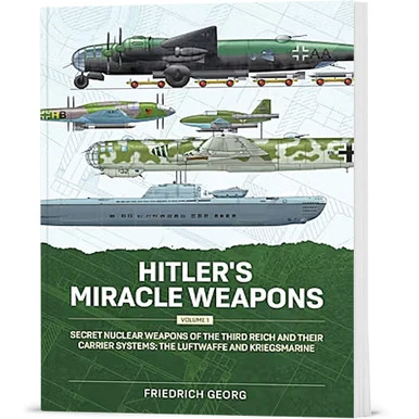 Hitler's Miracle Weapons Volume 1 Helion & Company (9781804517260)