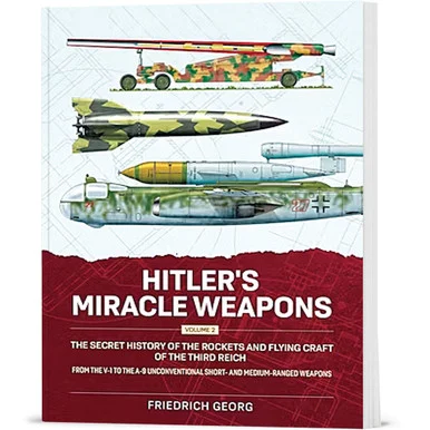 Hitler's Miracle Weapons Volume 2 Helion & Company (9781804517277)