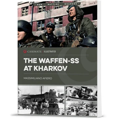 The Waffen-SS at Kharkov Casemate Illustrated (9781636244396)