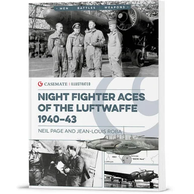 Night Fighter Aces of the Luftwaffe 1940-43 Casemate Illustrated (9781636243887)