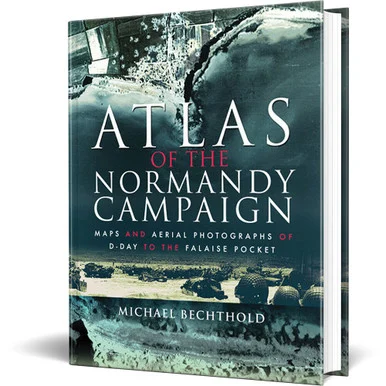 Atlas of the Normandy Campaign Pen and Sword (9781526740588) - Pen & Sword