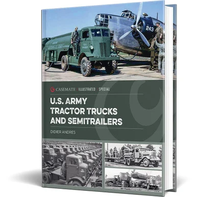 U.S. Army Tractor Trucks and Semitrailers Casemate Illustrated (9781636245904)
