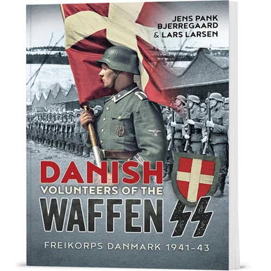 Danish Volunteers of the Waffen-SS Helion & Company (9781804518434)
