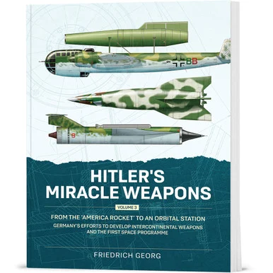 Hitler's Miracle Weapons Volume 3 Helion & Company (9781804519387)