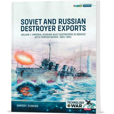 Soviet and Russian Destroyer Exports Volume 1 Helion & Company (9781804515587)