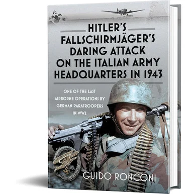 Hitler's Fallschirmjäger's Daring Attack on the Italian Army Frontline Books (9781036121846)