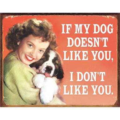 My dog Metal Sign 1838 - Desperate Enterprises