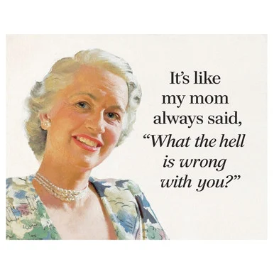 It's Like Mom Said Metal Sign 2320 - Desperate Enterprises