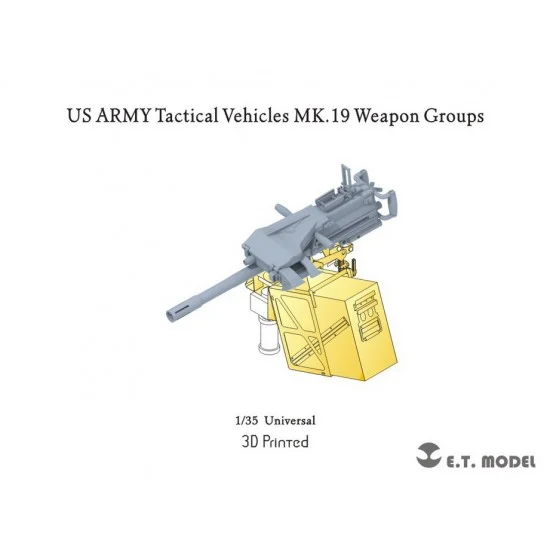 ET Model P35-249 1/35 US Army Tactical Vehicles MK.19 Weapon Groups