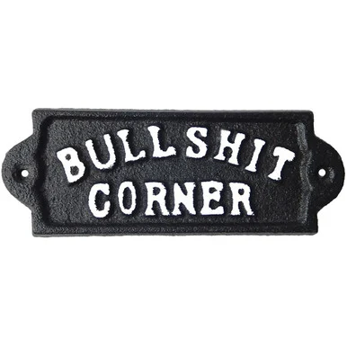 Bullshit Corner Cast Iron Wall Sign Iron and Blossom (58018)