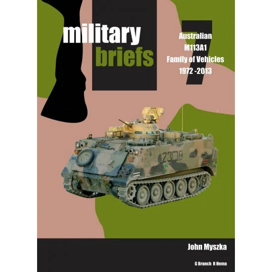 Mouse House Enterprises MB07 Military Briefs Vol.7 Australian M113A1s 1972-2013 (John Myszka)