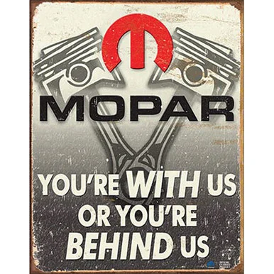 MOPAR: You're With Us or You're Behind Us Metal Sign - Desperate Enterprises
