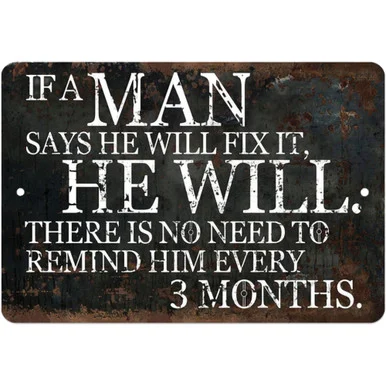 If a Man Says He Will Fix It, He Will Metal Sign Lone Star Art (MS092421-01)