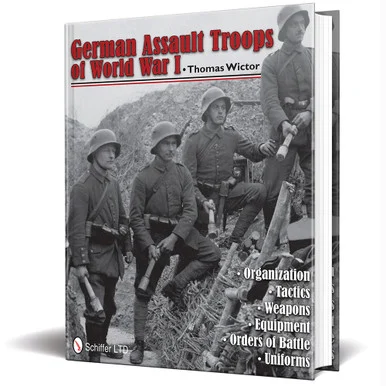 German Assault Troops of World War I - Schiffer Publishing