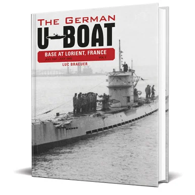 The German U-Boat Base at Lorient, France Vol 2