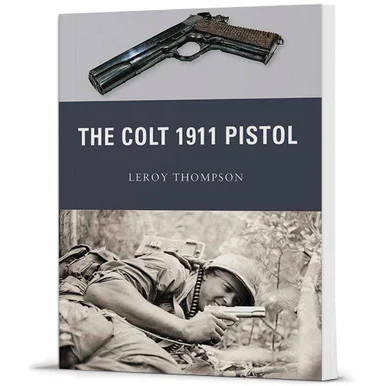 The Colt 1911 Pistol - Osprey Publishing