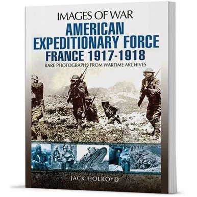 American Expeditionary Force - Pen & Sword