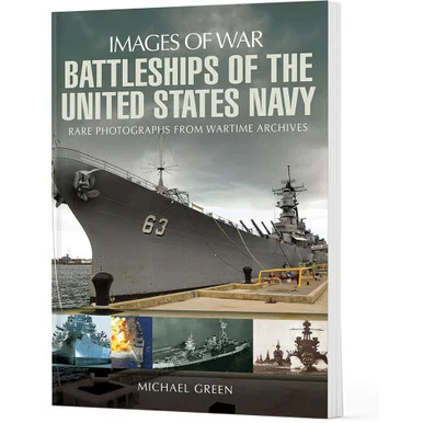 Battleships of the United States Navy - Images of War