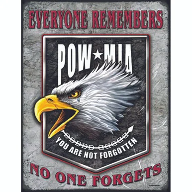 Everyone Remembers, No One Forgets Metal Sign 1629 - Desperate Enterprises