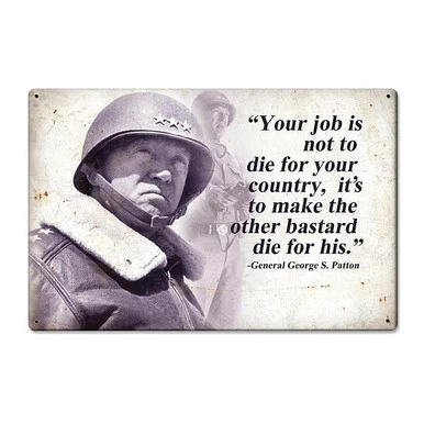 George S. Patton "Not to Die" Metal Sign - Vintage Sign Co.