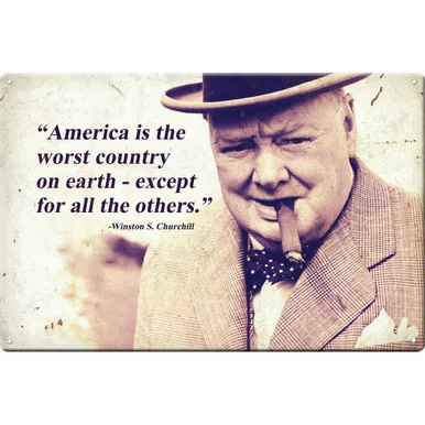 Churchill "America is the Worst" Metal Sign PTS557 - Vintage Sign Co.
