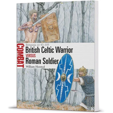 British Celtic Warrior vs Roman Soldier Combat - Osprey Publishing