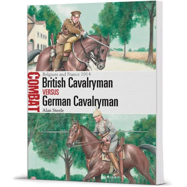 British Cavalryman vs German Cavalryman - Osprey Publishing