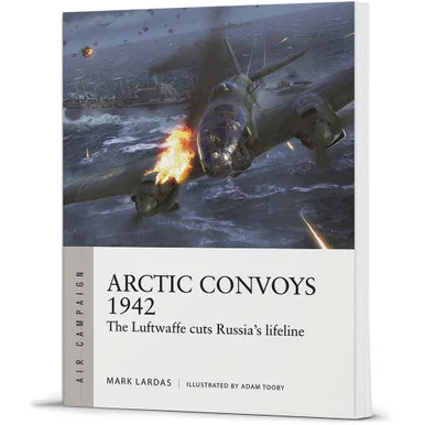 Arctic Convoys 1942 AIR CAMPAIGN - Osprey Publishing