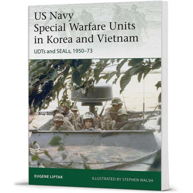 US Navy Special Warfare Units in Korea and Vietnam ELITE - Osprey Publishing
